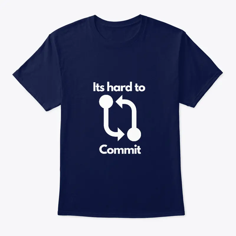 Its hard to commit