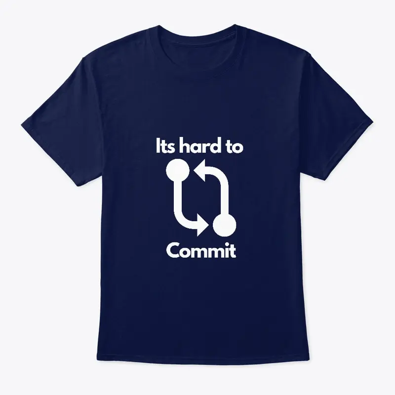 Its hard to commit